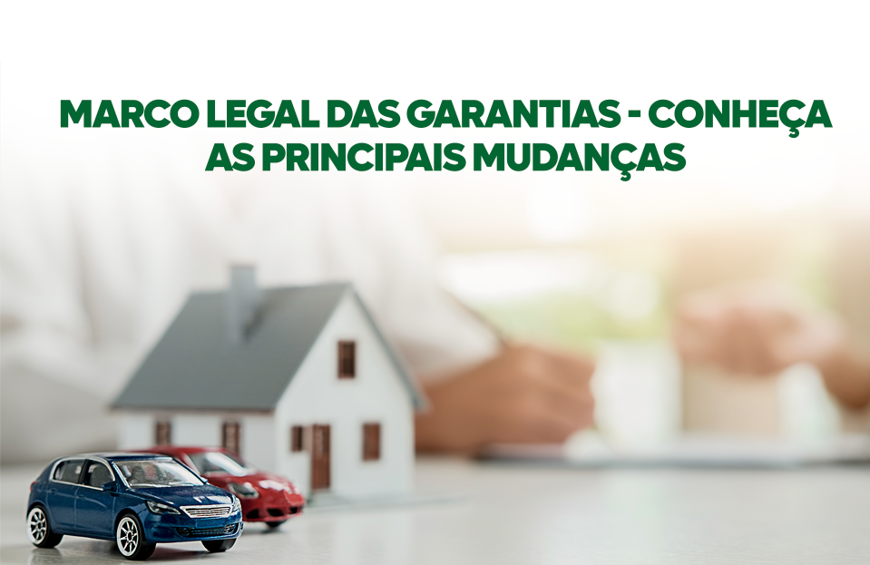 Marco Legal Das Garantias Conhe A As Principais Mudan As Ffd