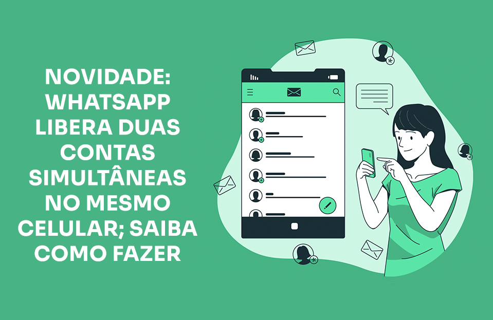 Novidade: WhatsApp Libera duas contas simultâneas no mesmo celular ...